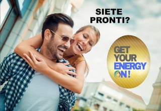 SIETE
PRONTI?
 