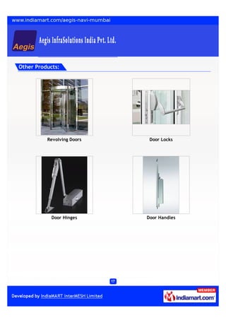 Other Products:




          Revolving Doors    Door Locks




            Door Hinges     Door Handles
 