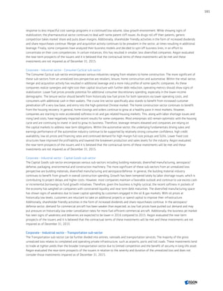 response to less impactful cost savings programs in a continued low volume, slow growth environment. While showing signs of
stabilization, the pharmaceutical sector continues to deal with some patent cliff issues. As drugs roll off their patents, generic
competition takes market share and pulls down margins. Additionally, shareholder friendly activities in the form of increased dividends
and share repurchases continue. Merger and acquisition activity continues to be prevalent in the sector, at times resulting in additional
leverage. Finally, some companies have analyzed their business models and decided to spin off business lines, in an effort to
concentrate on their core competencies. In certain instances, this has resulted in smaller, less diversified companies. Aegon evaluated
the near-term prospects of the issuers and it is believed that the contractual terms of these investments will be met and these
investments are not impaired as of December 31, 2015.
Corporate - Industrial sector - Consumer Cyclical sub-sector
The Consumer Cyclical sub-sector encompasses various industries ranging from retailers to home construction. The more significant of
these sub-sectors from an unrealized loss perspective are retailers, leisure, home construction and automotive. Within the retail sector,
merger and acquisition activity has resulted in additional leverage and a more risky profile of some specific companies. As these
companies realize synergies and right-size their capital structure with further debt reduction, operating metrics should show signs of
stabilization. Lower fuel prices provide potential for additional consumer discretionary spending, especially in the lower-income
demographic. The leisure sector should benefit from historically low fuel prices for both operators via lower operating costs, and
consumers with additional cash in their wallets. The cruise line sector specifically also stands to benefit from increased customer
penetration off a very low base, and entry into the high-potential Chinese market. The home construction sector continues to benefit
from the housing recovery. In general, home closings and orders continue to grow at a healthy pace in most markets. However,
companies are starting to note accelerated softness in oil and gas related housing markets. This, along with labor shortage issues and
rising land costs, have negatively impacted recent results for some companies. Most enterprises still remain optimistic with the housing
cycle and are continuing to invest in land to grow its business. Therefore, leverage remains elevated and companies are relying on
the capital markets to address near term obligations. Within the automotive sector, the underlying fundamentals driving sales and
earnings performance of the automotive industry continue to be supported by relatively strong consumer confidence, high credit
availability, low oil prices and financing rates and continued demand for high-margin full-size pickups and SUVs. Lower fixed cost
structures have improved the profitability and lowered the breakeven production and sales levels for the industry. Aegon evaluated
the near-term prospects of the issuers and it is believed that the contractual terms of these investments will be met and these
investments are not impaired as of December 31, 2015.
Corporate - Industrial sector - Capital Goods sub-sector 
The Capital Goods sub-sector encompasses various sub-sectors including building materials, diversified manufacturing, aerospace/
defense, packaging, environmental and construction machinery. The more significant of these sub-sectors from an unrealized loss
perspective are building materials, diversified manufacturing and aerospace/defense. In general, the building material industry
continues to benefit from growth in overall construction spending. Growth has been tempered lately by labor shortage issues, which is
contributing to project delays and higher costs. However, most companies maintain a favorable outlook and continue to use excess cash
or incremental borrowings to fund growth initiatives. Therefore, given the business is highly cyclical, the recent softness in pockets of
the economy has weighed on companies with constrained liquidity and near term debt maturities. The diversified manufacturing space
has shown signs of weakness due to lower capital spending by customers engaged in the oil  gas markets. With oil prices at
historically low levels, customers are reluctant to take on additional projects or spend capital to improve their infrastructure.
Additionally, shareholder friendly activities in the form of increased dividends and share repurchases continue. In the aerospace/
defense sector, demand for commercial aircraft has been weaker than expected, as low fuel prices have pushed out demand and may
put pressure on historically low order cancellation rates for more fuel efficient commercial aircraft. Additionally, the business jet market
has seen signs of weakness and deliveries are expected to be lower in 2016 compared to 2015. Aegon evaluated the near-term
prospects of the issuers and it is believed that the contractual terms of these investments will be met and these investments are not
impaired as of December 31, 2015.
Corporate - Industrial sector - Transportation sub-sector 
The Transportation sub-sector can be further divided into airlines, railroads and transportation services. The majority of the gross
unrealized loss relates to completed and operating private infrastructure, such as airports, ports and toll roads. These investments tend
to trade at tighter yields than the broader transportation sector due to limited competition and the benefit of security in long-life asset.
Aegon evaluated the near-term prospects of the issuers in relation to the severity and duration of the unrealized loss and does not
consider those investments impaired as of December 31, 2015.
181
CONTENTSCONTENTS
 