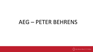 AEG – PETER BEHRENS
 