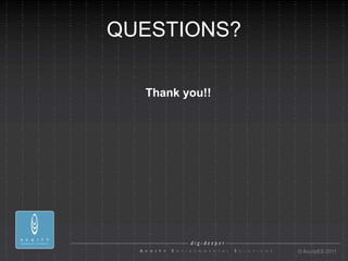 QUESTIONS?

  Thank you!!




                © AcuityES 2011
 
