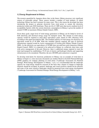 Advanced Energy: An International Journal (AEIJ), Vol. 5, No. 2, April 2018
3
1.2 Energy Requirement in Orkney
The resourc...