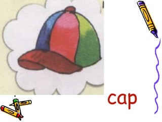 •
cap
 