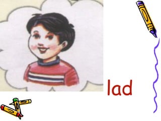 • lad