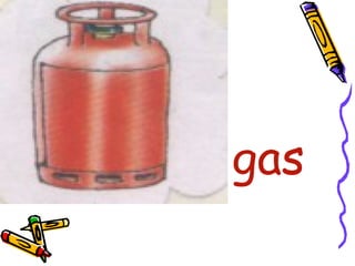 • gas