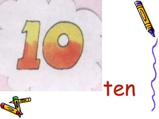 •
ten