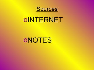 Sources INTERNET NOTES 