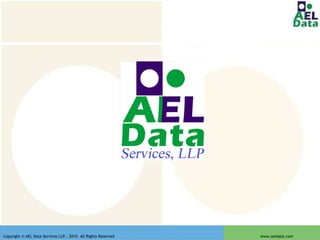 Copyright © AEL Data Services LLP., 2010. All Rights Reserved  www.aeldata.com 