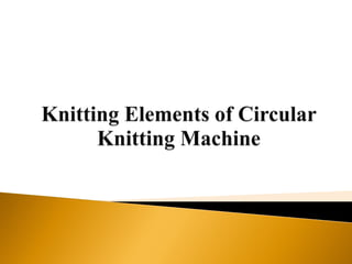 Elements of circular knitting machine | PDF