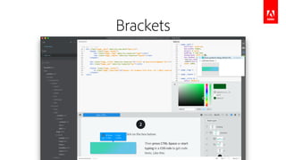 Adobe Experience Manager
Brackets
Adobe Experience Manager
 