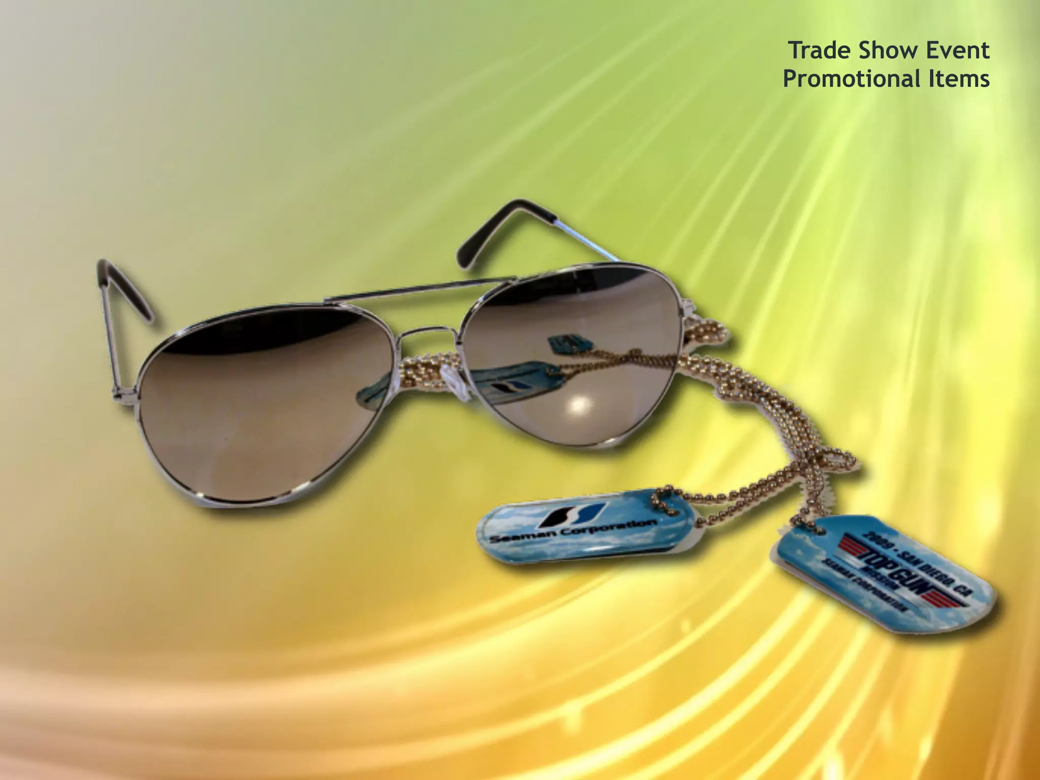 Trade Show Event
Promotional Items
 