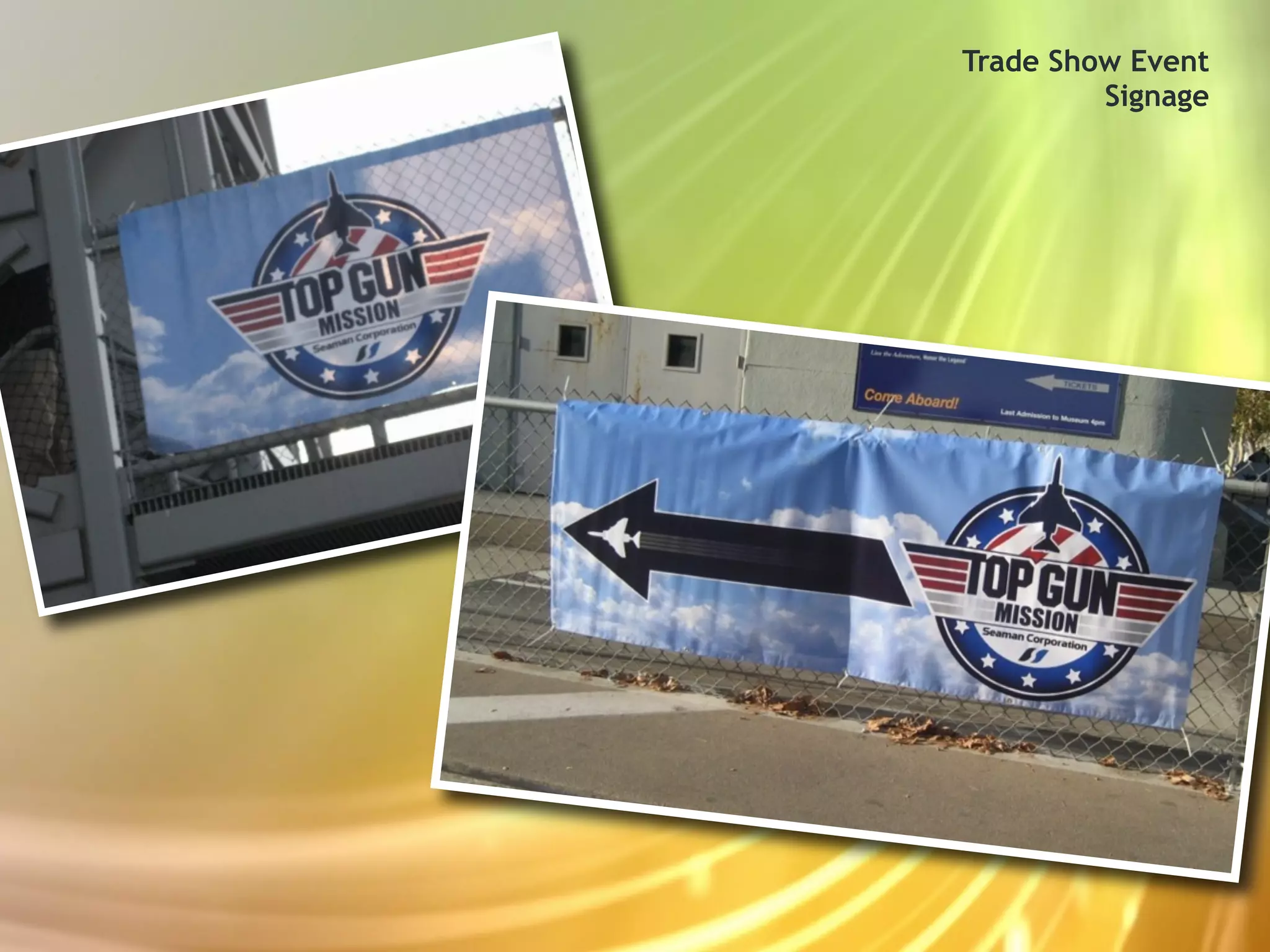 Trade Show Event
         Signage
 