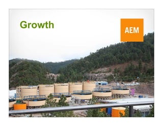 Growth




Pinos Altos site, Mexico   7
 