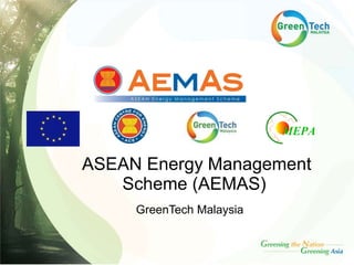 ASEAN Energy Management Scheme (AEMAS)   GreenTech Malaysia 