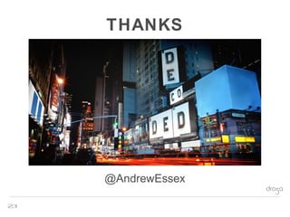 23 
THANKS 
@AndrewEssex 
