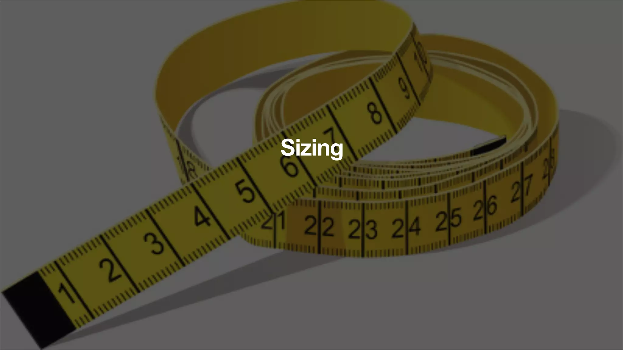 Sizing 