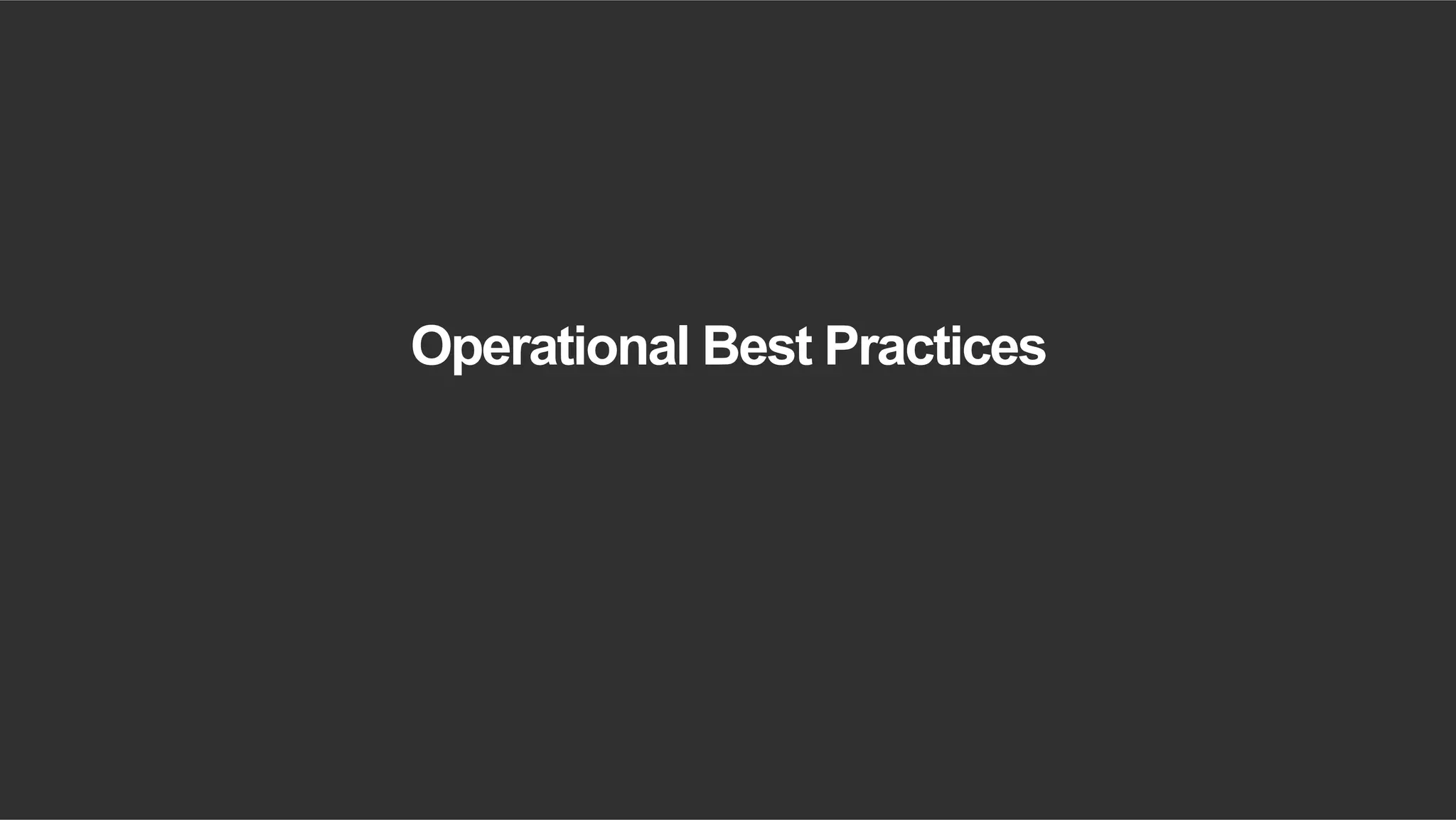 Operational Best Practices 