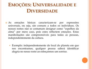 Função biológica das emoções;