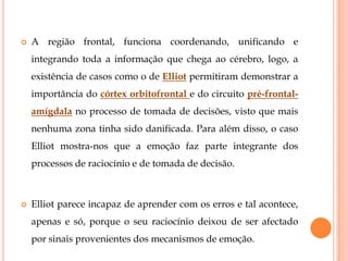 EmoçãoAs emoções:Têm origem numa causa, num objectoSão reacções corporais específicas, observáveisSão públicas e voltadas para o exteriorSão automáticas e inconscientesPolaridade: podem ser negativas ou positivasSão versáteis: variam em intensidade e são de breve duraçãoRelacionam-se com o tempo: as emoções têm principio e fim