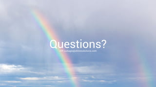 Questions?cliff.subagio@shinesolutions.com
 