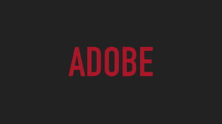 ADOBE
 