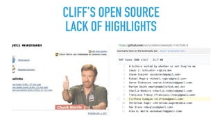 CLIFF’S OPEN SOURCE
LACK OF HIGHLIGHTS
 