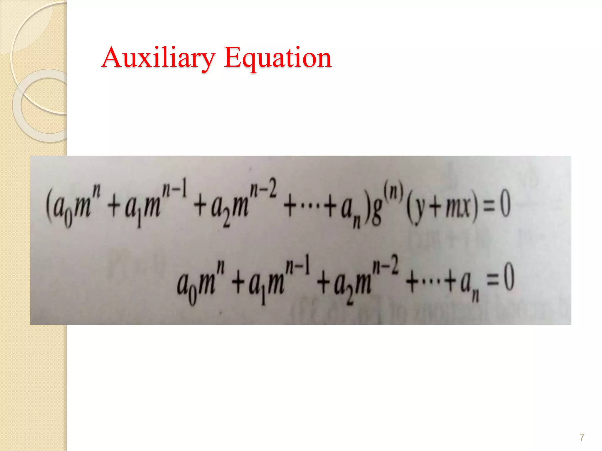 Auxiliary Equation
7
 