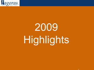 During2009 Highlights