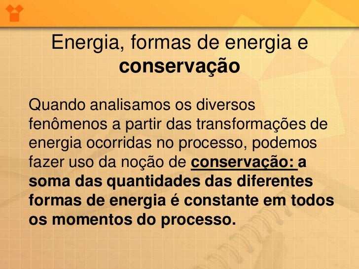 Explique Com Suas Palavras O Princípio Da Conservação De Energia