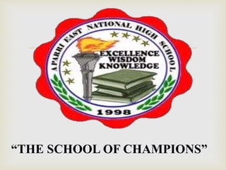 
“THE SCHOOL OF CHAMPIONS”
 