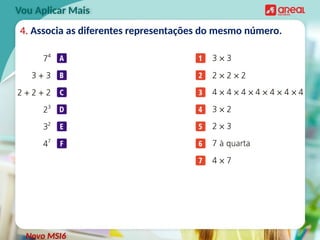 4. Associa as diferentes representações do mesmo número.
Vou Aplicar Mais
Novo MSI6
 