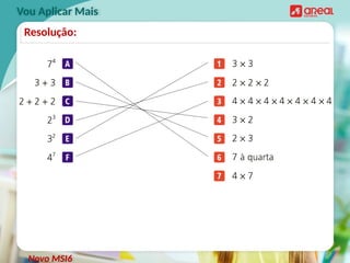 Vou Aplicar Mais
Novo MSI6
Resolução:
 