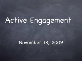 Active Engagement  ,[object Object]