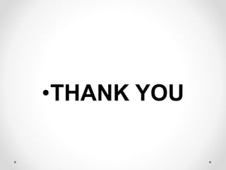 •THANK YOU
 