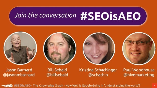 1#SEOisAEO - The Knowledge Graph - How Well is Google doing in 'understanding the world'?
Bill Sebald
@billsebald
Kristine...