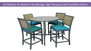 AE Outdoor All Weather Woodbridge High Dining Set with Sunbrella Fabrics
 
