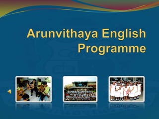 Arunvithaya English Programme การเรียนการสอน 2 ภาษา 