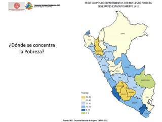 ¿Dónde se concentra
la Pobreza?
 