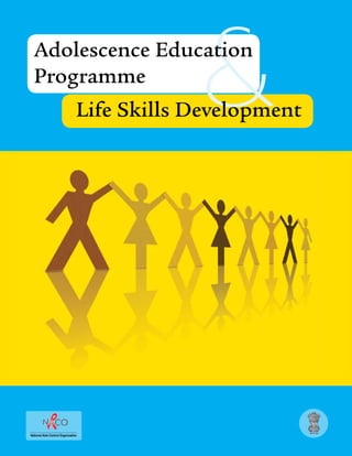 12
National Aids Control Organisation
&Adolescence Education
Programme
Life Skills Development
 