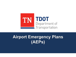 Airport Emergency Plans
(AEPs)
 