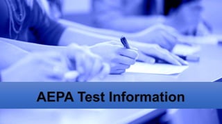 AEPA Test Information
 