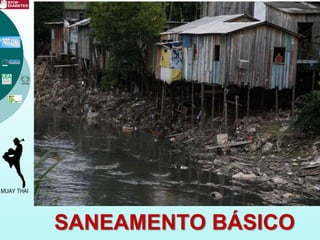 SANEAMENTO BÁSICO
 