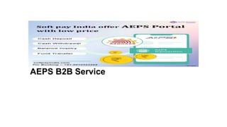 AEPS B2B Service
 