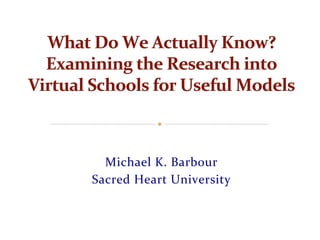 Michael	
  K.	
  Barbour	
  
Sacred	
  Heart	
  University	
  
 