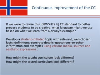 Continuous Improvement of the CC
 
