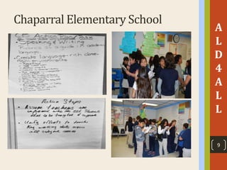 Chaparral Elementary School
A
L
D
4
A
L
L
9
 