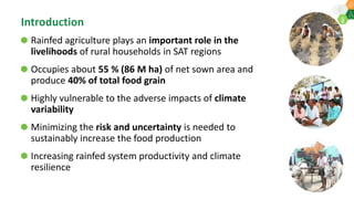 Climate change impacts and Adaptation strategies to build the Resilience and farm household income of rainfed farming systems in SAT India.: AERA 2018 Dakshina etal