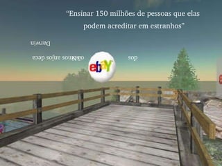 Missão Não somos anjos decaídos  Darwin “ Ensinar 150 milhões de pessoas que elas  podem acreditar em estranhos” 