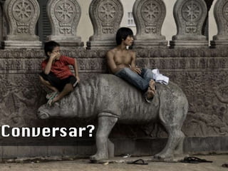 Conversar? 