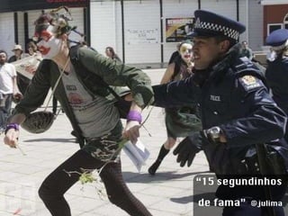 “ 15 segundinhos  de fama”  @julima 